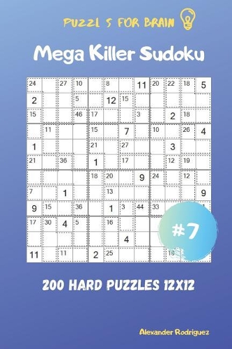 Puzzles for Brain - Mega Killer Sudoku 200 Hard Puzzles 12x12 vol.7