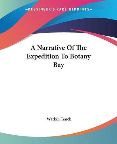A Narrative Of The Expedition To Botany Bay