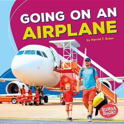 Going on an Airplane: (Bumba Books — Fun Firsts)