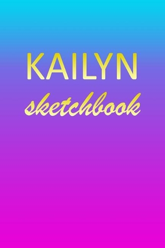 Kailyn: Sketchbook - Blank Imaginative Sketch Book Paper - Pink Blue Gold Custom Letter K Personalized Cover - Teach & Practice Drawing for Experienced & As