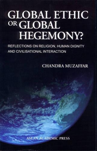 Global Ethic or Global Hegemony ?