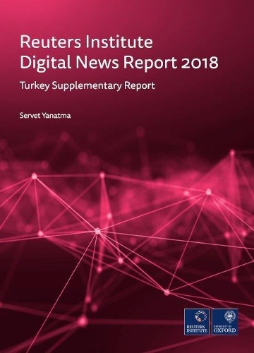 The Reuters Institute Digital News Report 2018