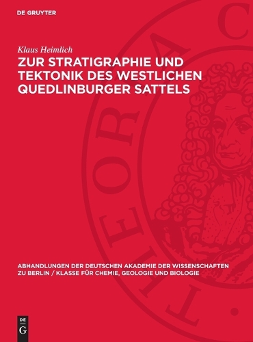 Zur Stratigraphie Und Tektonik Des Westlichen Quedlinburger Sattels