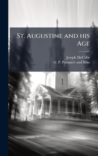 St. Augustine and his Age