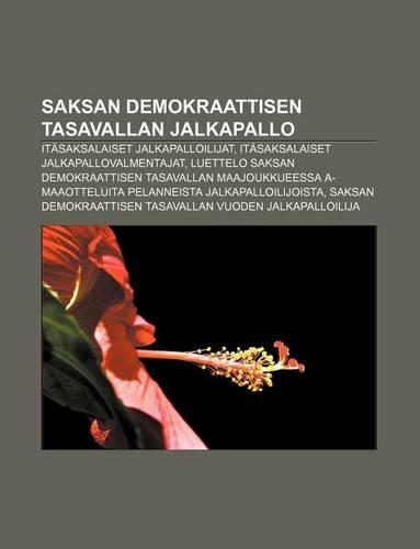 Saksan Demokraattisen Tasavallan Jalkapallo: Itasaksalaiset Jalkapalloilijat, Itasaksalaiset Jalkapallovalmentajat