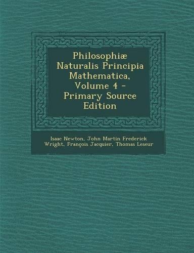 Philosophiae Naturalis Principia Mathematica, Volume 4