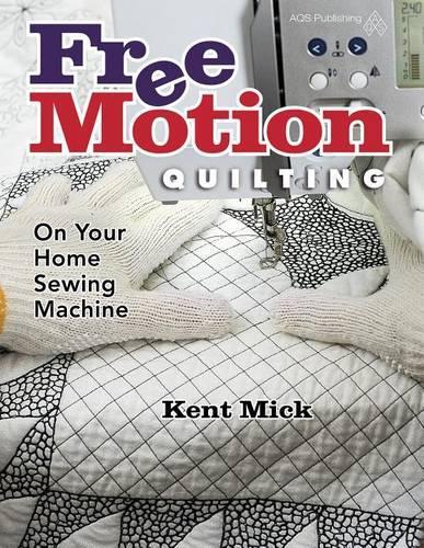 Free Motion Quilting on Your Home Sewing Machine