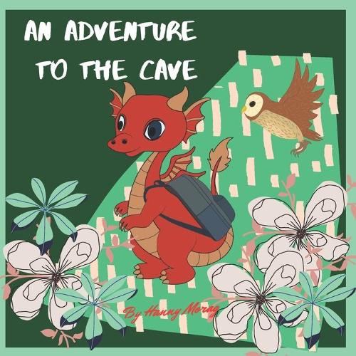 An Adventure To The Cave: Dragon adventure illustrated Book, kids bedtime stories, educational good night story, friendship story for kids ages 3-8,(5 4)