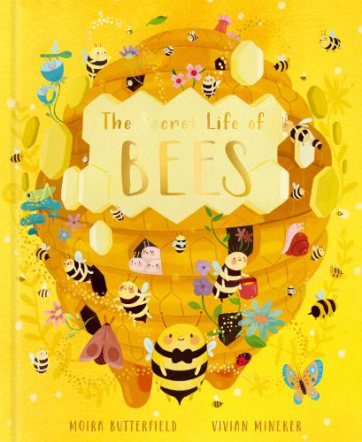 The Secret Life of Bees: Volume 2 Meet the bees of the world, with Buzzwing the honey bee(Stars of Nature)