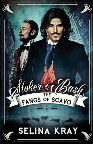 Stoker & Bash: The Fangs of Scavo(1 Stoker & Bash)