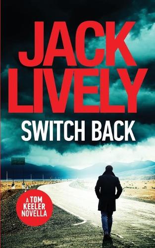 Switch Back: A compulsive page turner with constant tension and twists