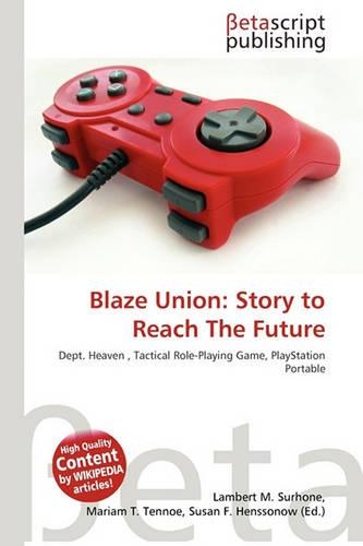 Blaze Union: Story to Reach the Future