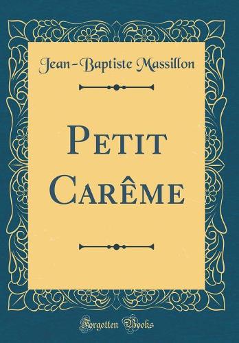 Petit Carême (Classic Reprint)