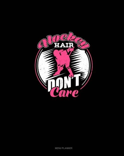 Hockey Hair Don't Care