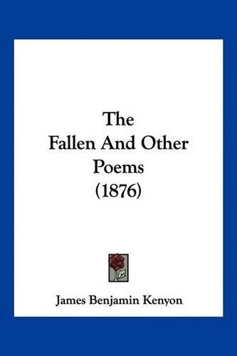 The Fallen and Other Poems (1876)