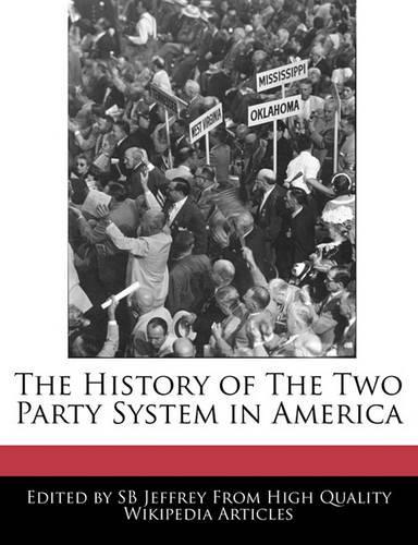 The History of the Two Party System in America