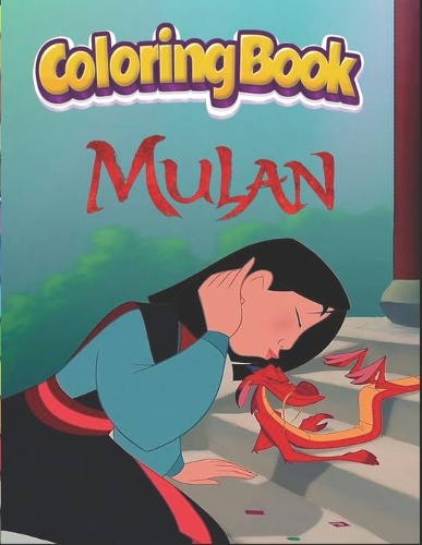 Mulan Coloring Book: jumbo Coloring Book for Kids Ages 3-12 And Adults, Mulan Coloring Book