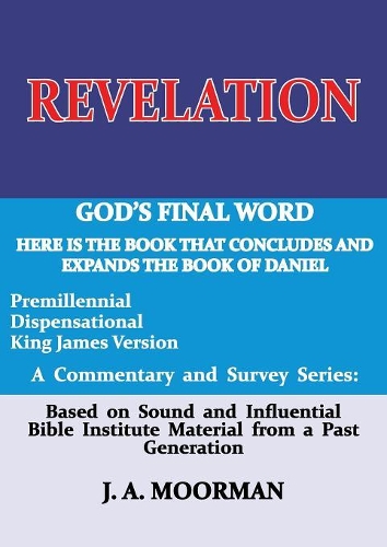 Revelation: God's Final Word(3 Trilogy of Genesis, Daniel, Revelation)