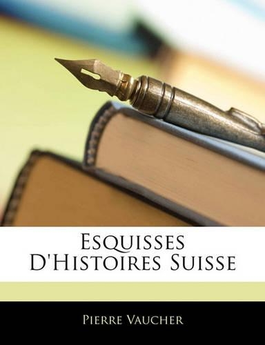 Esquisses D'Histoires Suisse