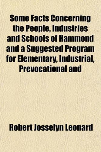 Some Facts Concerning the People, Industries and Schools of Hammond and a Suggested Program for Elementary, Industrial, Prevocational and