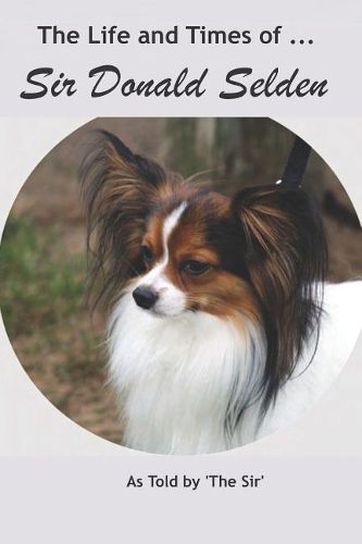 The Life and Times of Sir Donald Selden