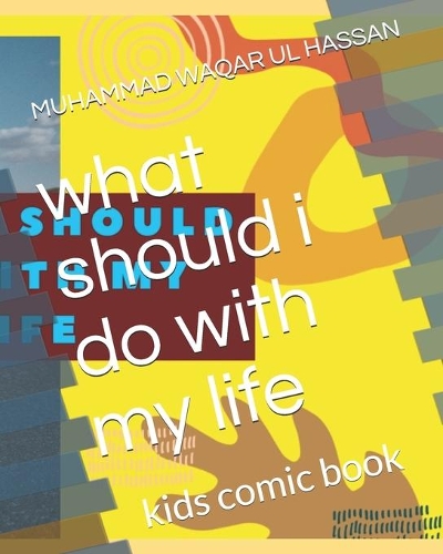 what should i do with my life: kids comic book