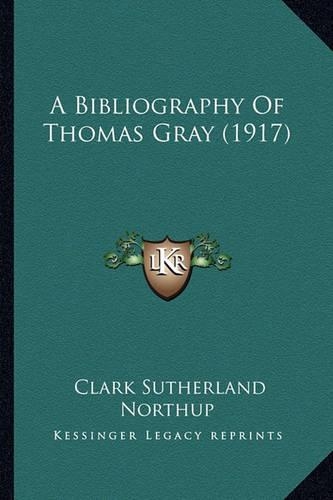 A Bibliography Of Thomas Gray (1917)