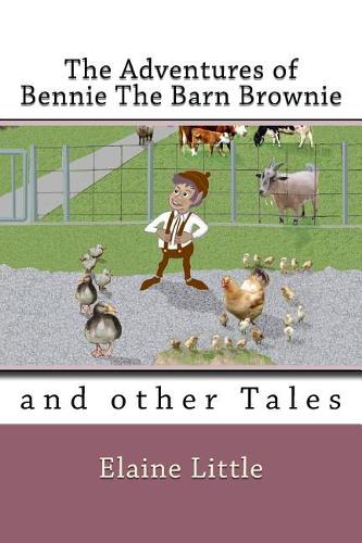The Adventures of Bennie The Barn Brownie