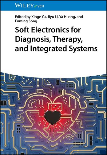 Soft Electronics for Diagnosis, Therapy, and Integrated Systems