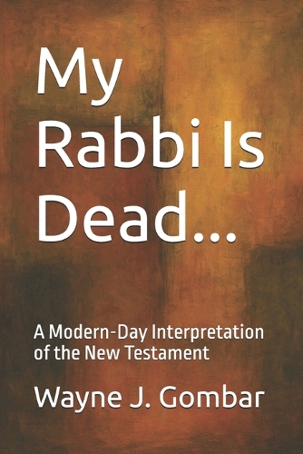 My Rabbi Is Dead...