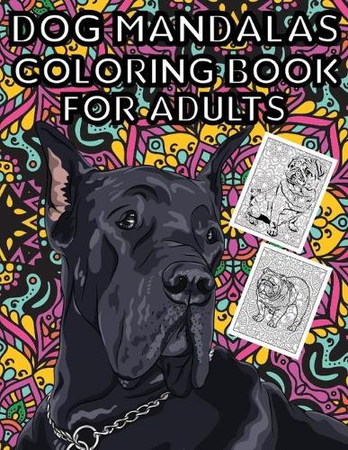 Dog Mandalas - Coloring Book For Adults