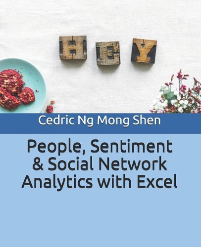 People, Sentiment & Social Network Analytics with Excel