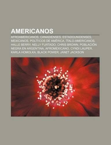 Americanos: Afroamericanos, Canadienses, Estadounidenses, Mexicanos, Politicos de America, Italo-Americanos, Halle Berry, Nelly Furtado
