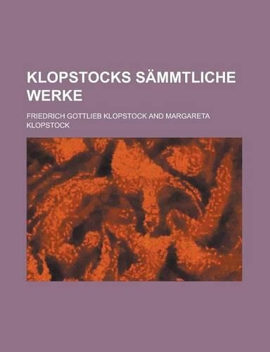 Klopstocks Sammtliche Werke