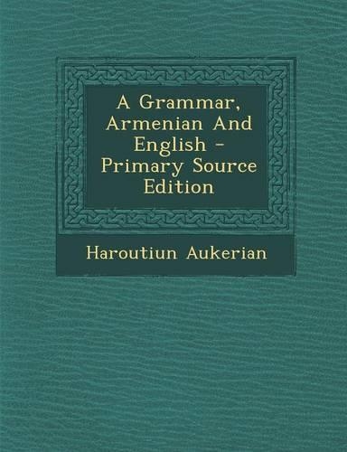 A Grammar, Armenian and English