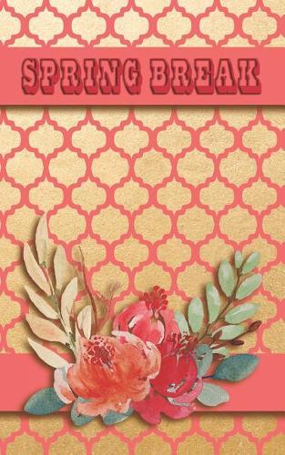 Spring Break: 5x 8 Journal Diary with College Ruled Lined Pages