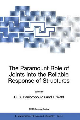The Paramount Role of Joints Into the Reliable Response of Structures