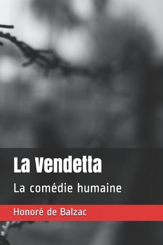 La Vendetta: La comédie humaine