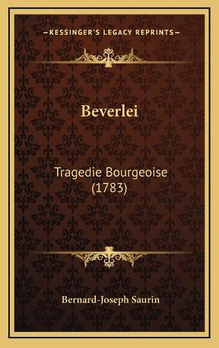 Beverlei: Tragedie Bourgeoise (1783)