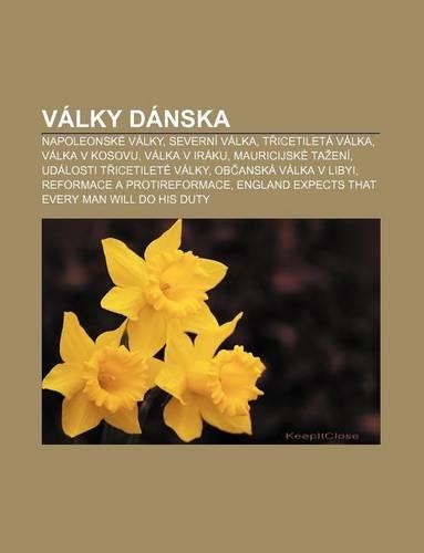 Valky Danska: Napoleonske Valky, Severni Valka, T Icetileta Valka, Valka V Kosovu, Valka V Iraku, Mauricijske Ta Eni