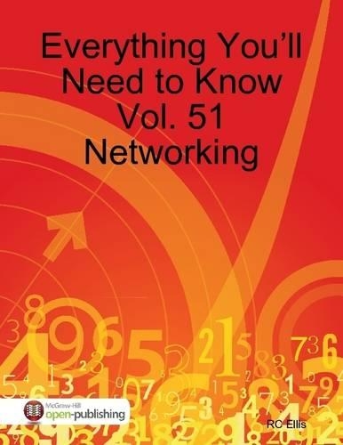 Everything You'll Need to Know Vol. 51 Networking