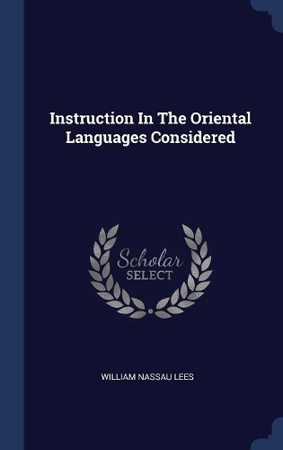 Instruction In The Oriental Languages Considered