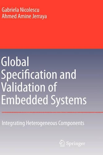 Global Specification and Validation of Embedded Systems: Integrating Heterogeneous Components