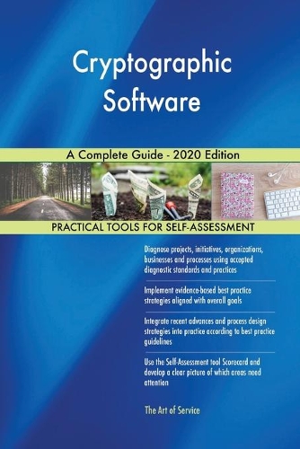 Cryptographic Software A Complete Guide - 2020 Edition