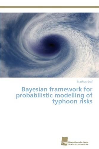 Bayesian framework for probabilistic modelling of typhoon risks