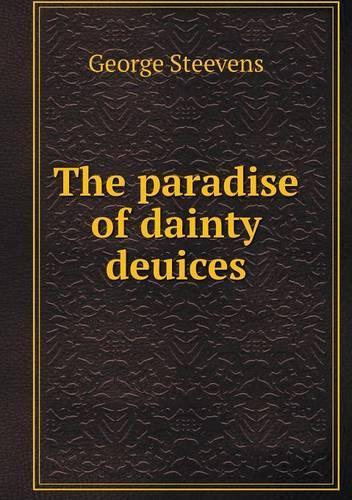 The paradise of dainty deuices