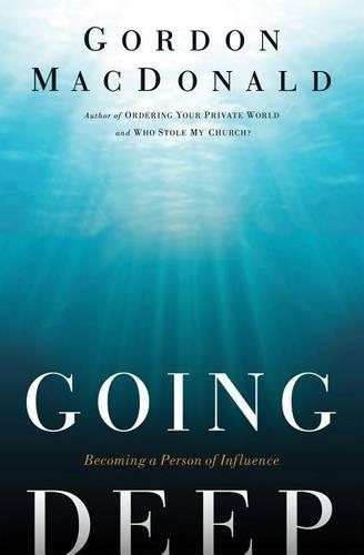 Going Deep: Becoming a Person of Influence