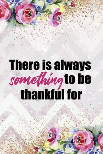 There Is Always Something To Be Thankful For: Gratitude Planner Guide Inspiration For A Better Living (Purple Watercolor)