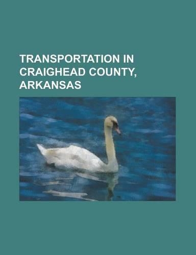 Transportation in Craighead County, Arkansas: Arkansas Highway 1, Arkansas Highway 135, Arkansas Highway 141, Arkansas Highway 158, Arkansas Highway 1