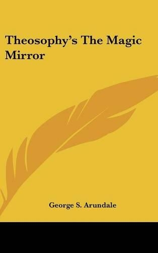 Theosophy's the Magic Mirror